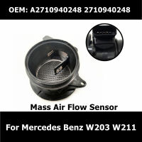 2710940248 A2710940248รถอุปกรณ์เสริม Mass Air Flow Sensor สำหรับ Benz W203 W211 Air Flow Meter Sensor