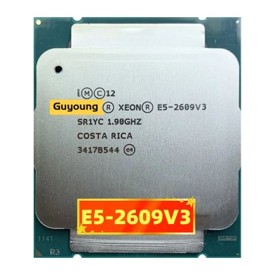 Xeon 2609v3 E5 E5-2609V3 E5 V3 E5-2609 2609 V3 1.9 GHz ใช้เครื่องประมวลผลซีพียูหกแกนหกเกลียว15ม. 85W LGA 2011-3