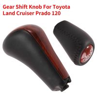 Gear Shift Knob for Toyota Land Cruiser Prado 120 Automatic Stick Gear Lever Knob Head Ball