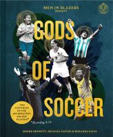 หนังสืออังกฤษใหม่ Gods of Soccer : The Pantheon of the 100 Greatest Players [Hardcover]