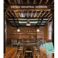 make us grow,! Vintage Industrial Interiors (3. Aufl. 2017. 492 S. m. Abb. 241 mm) [Hardcover]