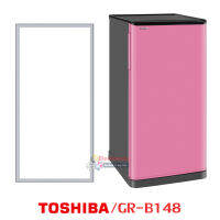 ขอบยางตู้เย็น Toshiba รุ่น GR-B148 ของแท้