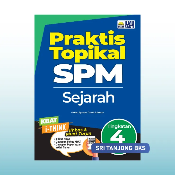 St Ilmu Bakti Buku Latihan Tingkatan 4 Praktis Topikal Spm Sejarah Tingkatan 4 Kssm Edisi 2022 Lazada
