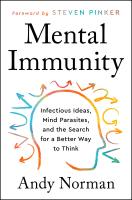 หนังสืออังกฤษใหม่ Mental Immunity : Infectious Ideas, Mind-Parasites, and the Search for a Better Way to Think [Hardcover]