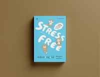 STRESS FREE เครียด - อยู่ - ได้