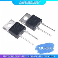 10pcs MUR860 TO220 MUR860G TO-220 U860 ไดโอดกู้คืนเร็วพิเศษ 8A / 600V