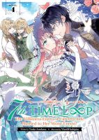 หนังสืออังกฤษใหม่7th Time Loop: the Villainess Enjoys a Carefree Life Married to Her Worst Enemy! (Light Novel) Vol. 4 (7th Time Loop: the Villainess Enjoys a Carefree Life Married to Her Worst Enemy! (Light Novel)) [Paperback]