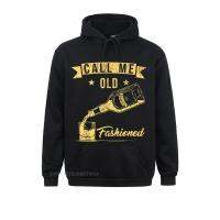 Vintage Call Me Old Fashioned Whiskey Funny T Shirt Hoodie Male Classic Hoodies Autumn Printed Long Sleeve Sportswears Size Xxs-4Xl