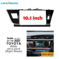 LEXXSONวิทยุรถยนต์/Dash Trim Kit/กรอบ/Facialแผง/FitสำหรับTOYOTA Corolla Altis 2013 2014 2015 2016 Double Din 10.1นิ้วเครื่องเล่นวิทยุ