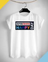 เสื้อยืดสกรีนลาย Superfriend Happy Day ผ้า TK ใส่สบาย สีสันสดใส ใส่สบาย ไม่ยืดไม่ย้วย