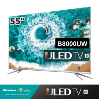 HISENSE 55 นิ้ว 55B8000UW ULED 4K SMART TV สินค้าเกรด Clearance