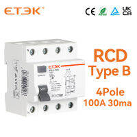 ETEK RCD  วงจรการรั่วของโลก RCCB 10KA  4P  4เสา40A 63A 100A 30mA ประเภท B  Din Rail 220V EKL6-100B rccb