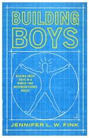 หนังสืออังกฤษใหม่ Building Boys Raising Great Guys in a World that Misunderstands Males [Hardcover]