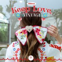 Keep love Vintage Ribbon โบว์ปักลายดอกเเต่งลูกปัดสีแดงเข้ากันสุดกลางโบว์แต่งหัวใจไข่มุก สวยหรูดูเเพงสุดๆ