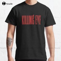 Eve Dies Killing Eve Sorry Classic T-Shirt Teacher Shirt Custom Gift Breathable Cotton Fashion Tshirt Summer  Xs-5Xl Unisex