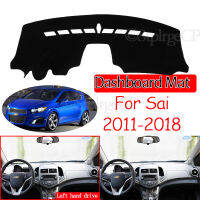 for Chevrolet Sonic AVEO Holden Barina 2011~2018 Anti-Slip Mat Dashboard Cover Pad Sun Shade Dashmat Protect Accessories T300 RS