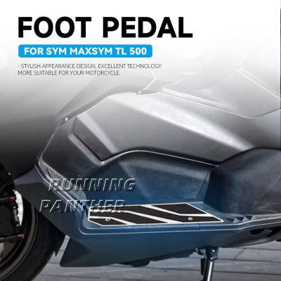 แผ่นรองเท้าสแตนเลสท้ายรถจักรยานยนต์ TL500ใหม่แผ่นเท้าเหยียบสำหรับ500 SYM MAXSYM Maxsym TL