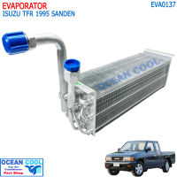 ตู้แอร์ อีซูซุ ทีเอฟอาร์ 1995 แอร์ซันเด้น EVA0137 EVAPORATOR ISUZU TFR ’95 SANDEN คอยเย็น SD R134a คอยล์เย็น R-134a