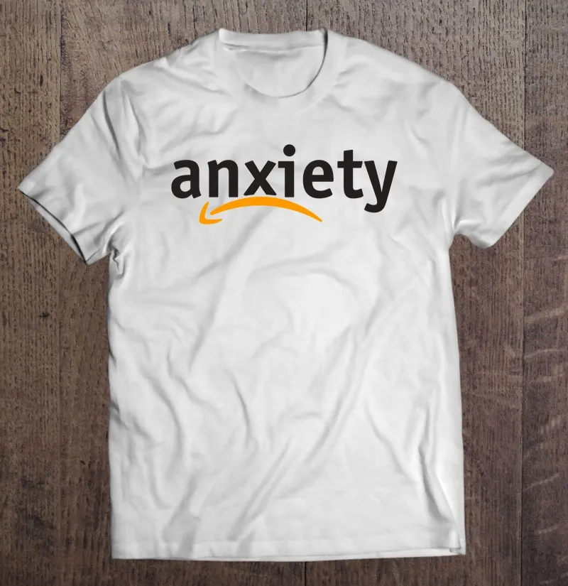 anxiety amazon shirt