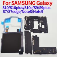 แผงลำโพงเสาอากาศชาร์จไร้สาย Nfc สำหรับ Samsung S7 Edge S8 S9 S10e S10 Plus Note 8 9สายอ่อนอะไหล่ซ่อมโทรศัพท์