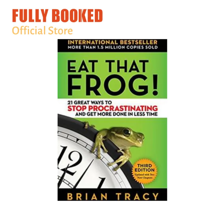 and　Great　Get　in　Procrastinating　Eat　That　Lazada　to　Ways　Done　Stop　Frog!:　(Paperback)　Less　Time　More　21　PH