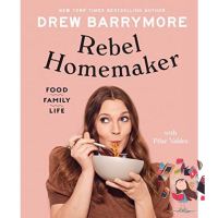 Doing things youre good at. ! [หนังสือนำเข้า] Rebel Homemaker: Food, Family, Life - Drew Barrymore english recipe recipes cookbook cook book