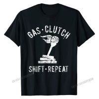 Gas, Clutch, Shift, Repeat Shirt, Racer Racing Mechanic Gift Mens Family Slim Fit T Shirt Cotton Tshirts Family