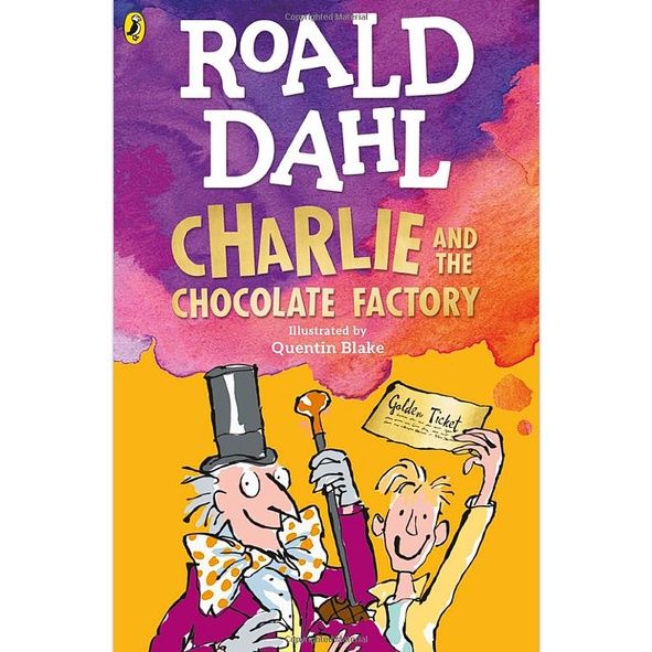 Be Yourself >>> Charlie and the Chocolate Factory By (author) Roald Dahl , Illustrated by Quentin Blake