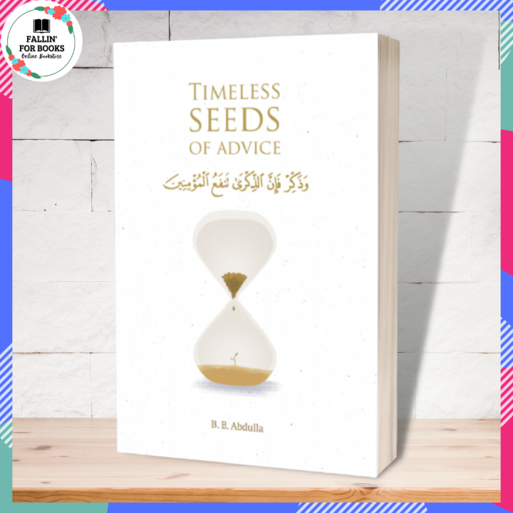 TIMELESS SEEDS OF ADVICE - B. B. ABDULLAH | Iman Publication | Lazada