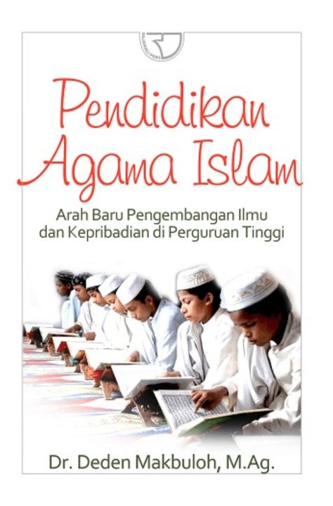 Pendidikan Agama Islam Arah Baru Pengembangan Ilmu Dan Kepribadian Di ...