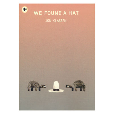 We found a hat, we found a hat, kedik + greenway double prize winners English Picture Book Childrens original English book