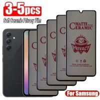 3-5Pcs Privacy Matte Ceramic Screen Protectors for Samsung Galaxy A54 A53 A52 A72 A32 A51 A71 A21S A50 A22 M51 M31 Anti-Spy Film