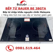 Bếp Từ Nhập Khẩu Malaysia Bauer BE 38GTA Tặng mã vocher 2400k Bảo hành