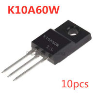 10Pcs K10A60W TO-220F TK10A60W 10A60 10A60W TO-220 600V 9.7A N-Channel MOSFET,รับประกันคุณภาพ