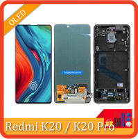 Super Amoled K20 K20 Pro จอสำรองสำหรับ Xiaomi Redmi K20 / K20 Pro จอแสดงผลแอลซีดีดิจิทัลหน้าจอสัมผัสพร้อมชิ้นส่วนกรอบ