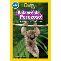 เนชั่นแนลจีโอกราฟฟิกผู้อ่าน: Balanceate, Perezoso! เวอร์ชันภาษาอังกฤษยอดนิยมสำหรับเด็ก