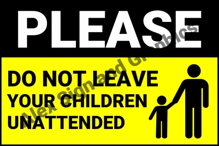 Please Do Not Leave Your Children Unattended PVC Signage - A4 Size (7.5 ...