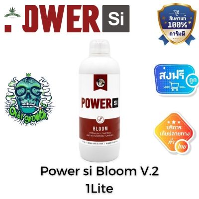 [สินค้าพร้อมจัดส่ง]⭐⭐ส่งฟรี!! [ Power Si ] - Bloom V.2 (ขวดแท้1ลิตร) Original Package สารคุณสมบัติพิเศษเสริมการออกดอกด้วยกรด Silicic acid[สินค้าใหม่]จัดส่งฟรีมีบริการเก็บเงินปลายทาง⭐⭐