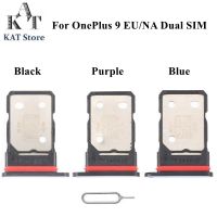 KAT สําหรับ OnePlus One Plus 9 Dual Sim Tray EU NA Holder Adapter Socket พร้อม Eject Pin Needle เครื่องมือ อะไหล่ทดแทน