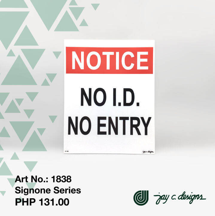 Signage Notice No I.D. No Entry Sign Jay C. 1838 | Lazada PH