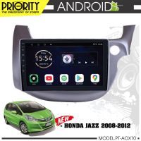 จอแอนดรอยด์ PRIORITY จอ android ตรงรุ่นพร้อมหน้ากาก HONDA-JAZZ-2008-2012 ANDROID CPU 4 Core RAM2 ROM32 10 นิ้ว