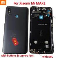 สำหรับฝาหลังปิดโทรศัพท์ Xiaomi Mi MAX 3หลังประตูหลังที่อยู่อาศัยเคส MAX3แชสซีตรงกลางมีปุ่มและเลนส์กล้องถ่ายรูปแฟลชและแผงไมโครโฟนอะไหล่ LHG3765