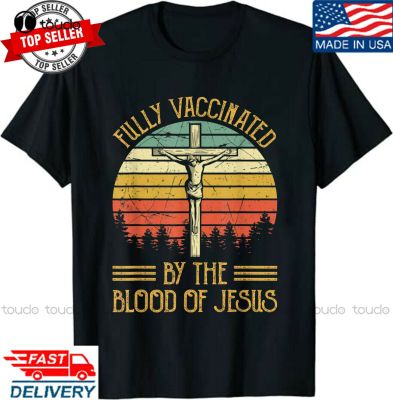 Fully Vaccinated By The Blood Of Jesus Shirt Funny Christian T-Shirt Unisex Crew Neck&nbsp;Shirts For &nbsp;Fashion Tshirt Summer