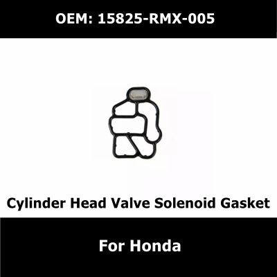 15825-RMX-005 Car Essories Cylinder Head Valve Solenoid Gasket For Honda CIVIC Filter Seal Pad 15825RMX005