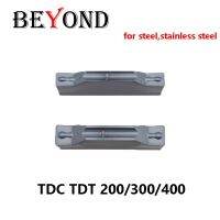 BEYOND TDT TDC 200 300 400 เม็ดมีดตัดกลึงเซาะร่อง TDC200 TDC300 TDC400 TDT300 TDT400 OY880A เครื่องมือกลึง 2 มม. 3 มม. สําหรับ TTER