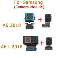 สำหรับ Samsung Galaxy A6 Plus 2018 A600 A605เดิมด้านหน้าด้านหลังกล้องหลักโมดูลกล้องหันหน้าไปทางด้านหลังชิ้นงอสำหรับเปลี่ยนชิ้นส่วนอะไหล่