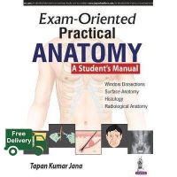 Cost-effective &amp;gt;&amp;gt;&amp;gt; Exam-Oriented Practical Anatomy: A Student s Manual, 1ed - 9789386150950