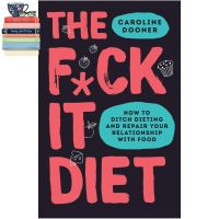 Find new inspiration ! (New) The F*ck It Diet: The Ultimate Anti-Diet Bible by Caroline Dooner พร้อมส่ง