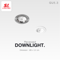 SL LIGHTING โคมไฟดาวน์ไลท์ SL-6-514 แบบฝังฝ้า ทรงกลม หน้าตรง ขั้ว G5.3 MR16