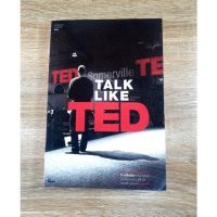 TALK LIKE TED 9 เคล็ดลับการนำเสนอให้เปี่ยมพลัง ตรึงใจและสร้าง